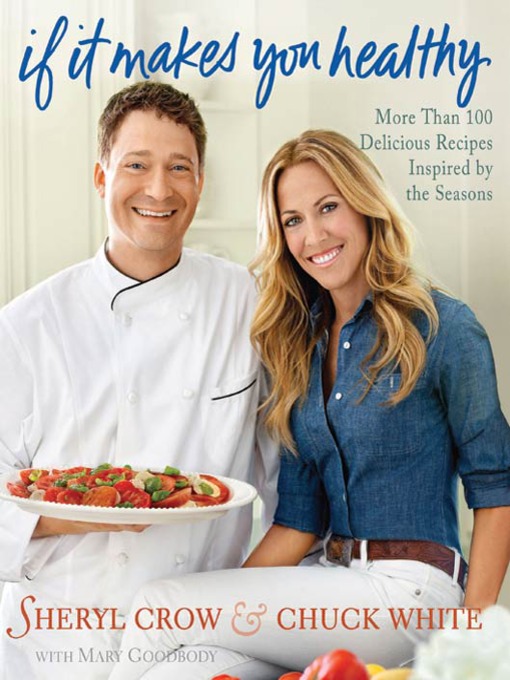 Title details for If It Makes You Healthy by Sheryl Crow - Wait list
